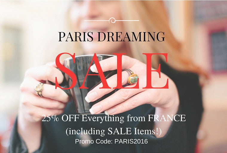 Paris Dreaming Sale! 25% off Everything from France